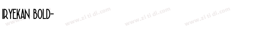 iryekan bold字体转换